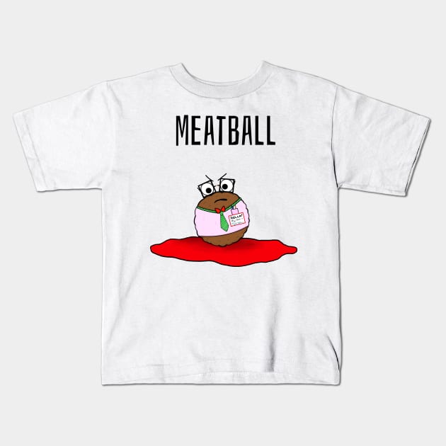 Meatball Kids T-Shirt by ArtsofAll